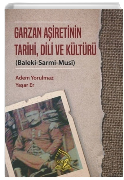 Garzan Airetinin Tarihi Dili ve Kltr Baleki-Sarmi-Musi Sebe Yaynlar