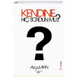 Kendine Hi Sordun mu? Aya Akn Sokak Kitaplar Yaynlar
