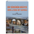 Bir Srgnn Hikayesi Krm ve smail Bey Gaspral Akl Fikir Yaynlar