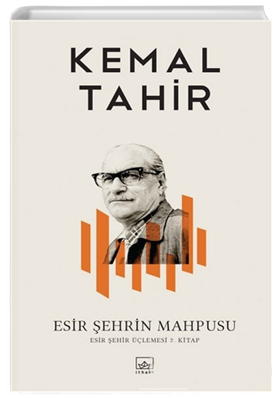 Esir ehrin Mahpusu Esir ehir lemesi 2. Cilt  Kemal Tahir thaki Yaynlar