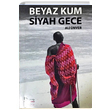 Beyaz Kum Siyah Gece Ali nver Bar Kitap