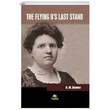 The Flying Us Last Stand B. M. Bower Tropikal Kitap