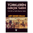 Trklerin Gerek Tarihi Arif Cengiz Erman Urzeni Yaynclk