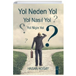 Yol Neden Yol Yol Nasl Yol Yol Niin Yol Hasan Noay kinci Adam Yaynlar