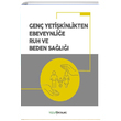 Gen Yetikinlikten Ebeveynlie Ruh ve Beden Sal Yeilay Yaynlar