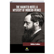 The Haunted Hotel A Mystery of Modern Venice Wilkie Collins Tropikal Kitap