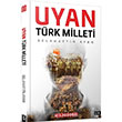 Uyan Trk Milleti Selahattin Ayan Bilgeouz Yaynlar