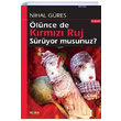 lnce de Krmz Ruj Sryor musunuz Nihal Gres Kora Yayn