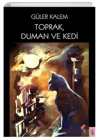 Toprak Duman ve Kedi Gler Kalem Klaros Yaynlar