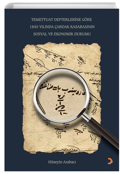 Temettuat Defterlerine Gre 1845 Ylnda ardak Kasabasnn Sosyal ve Ekonomik Durumu Hseyin Arabac Cinius Yaynlar