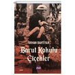 Barut Kokulu iekler Orhan Bahtiyar Aya Kitap