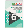 6. Snf Din Kltr ve Ahlak Bilgisi Soru Bankas Gama Yaynlar
