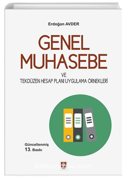 Genel Muhasebe ve Tekdzen Hesap Plan Uygulama rnekleri Ekin Yaynlar