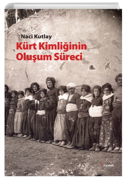 Krt Kimliinin Oluum Sreci Naci Kutlay Dipnot Kitabevi