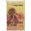 Mzik Gelenek ve Temsil Gktrk Erdoan Gece Akademi