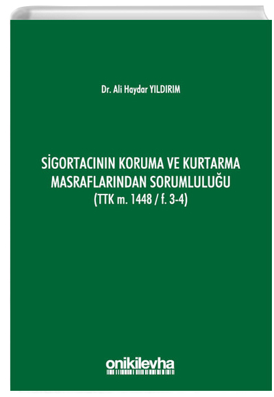 Sigortacnn Koruma ve Kurtarma Masraflarndan Sorumluluu On ki Levha Yaynlar