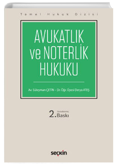 Temel Hukuk Dizisi Avukatlk ve Noterlik Hukuku Sleyman etin Sekin Yaynevi