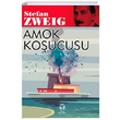 Amok Koucusu Stefan Zweig Tema Yaynlar