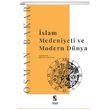slam Medeniyeti ve Modern Dnya Osman Bakar nsan Yaynlar