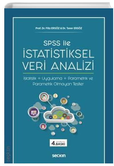 SPSS ile statistiksel Veri Analizi, statistik, Uygulama, Parametrik ve Parametrik Olmayan Testler Filiz Ersz, Taner Ersz