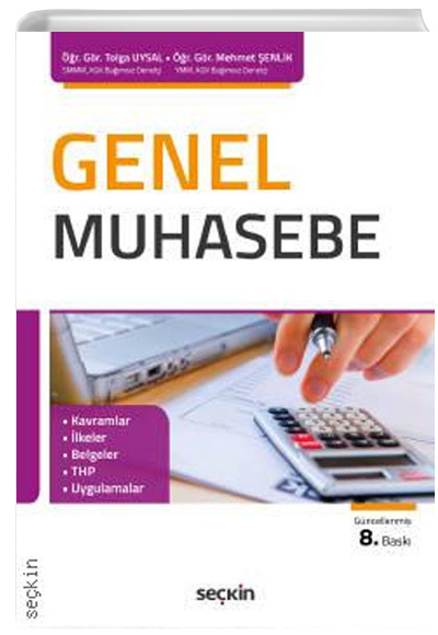 Genel Muhasebe Kavramlar - lkeler - Belgeler -THP - Uygulamalar Sekin Yaynevi