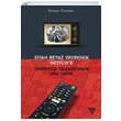 Siyah Beyaz Yayndan Netflixe Trkiyede Televizyonun Ksa Tarihi Kenan Duman Urzeni Yaynclk