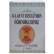 Allah ve Resulnden rendiklerimiz Davut Yiit