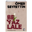 Beyaz Lale mer Seyfettin z Yaynclk