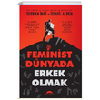 Feminist Dnyada Erkek Olmak Motto Yaynlar