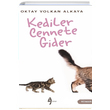 Kediler Cennete Gider Oktay Volkan Alkaya A7 Kitap
