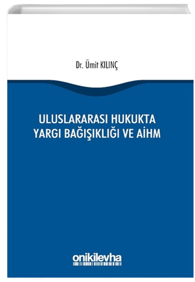 Uluslararas Hukukta Yarg Bakl ve AHM mit Kln On ki Levha Yaynlar