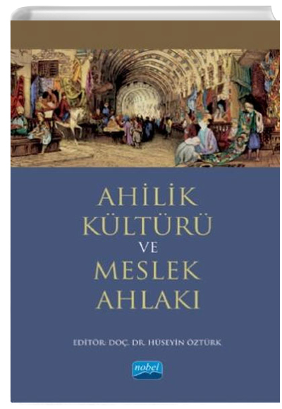 Ahilik Kltr ve Meslek Ahlak Nobel Yaynevi