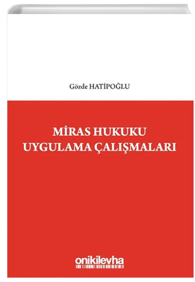 Miras Hukuku Uygulama almalar Gzde Hatipolu On ki Levha Yaynlar