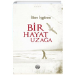 Bir Hayat Uzaa lker gren Mhr Kitapl