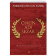 Onun Ad Sezar Abdurrahman Uzun Cinius Yaynlar