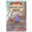 Seydi Ali Reis Kahraman Trk Denizcileri smail Bilgin Tima ocuk