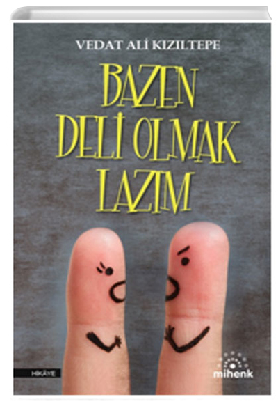 Bazen Deli Olmak Lazm Vedat Ali Kzltepe Mihenk Kitap