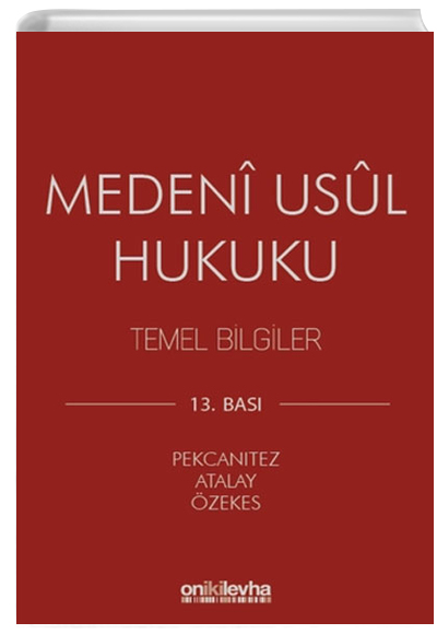 Medeni Usul Hukuku Temel Bilgiler Hakan Pekcantez On ki Levha Yaynlar