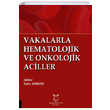 Vakalarla Hematolojik ve Onkolojik Aciller Akademisyen Kitabevi