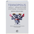 Teknopolis Akll Makineler Dank Zihinler Mustafa Arslantunal letiim Yaynevi