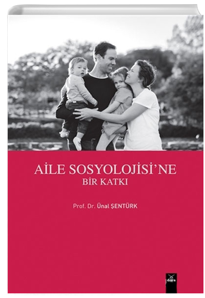 Aile Sosyolojisine Bir Katk nal entrk Dora Basm Yayn