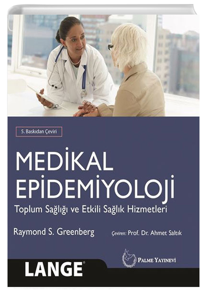 Medikal Epidemiyoloji Toplum Sağlığı ve Etkili Sağlık Hizmetleri Palme yayınevi