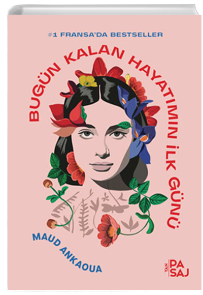 Bugün Kalan Hayatımın İlk Günü Maud Ankaoua Yan Pasaj Yayınevi