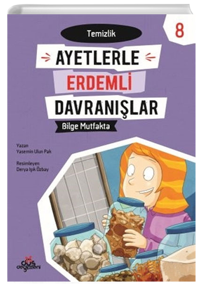 Ayetlerle Erdemli Davranlar 8 - Bilge Mutfakta Yasemin Ulun Pak D Deirmeni Kitapl