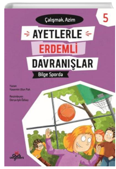Ayetlerle Erdemli Davranlar 5 - Bilge Sporda Yasemin Ulun Pak D Deirmeni Kitapl