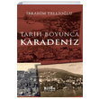 Tarih Boyunca Karadeniz brahim Telliolu Bilge Kltr Sanat