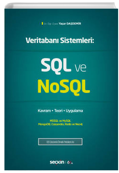 Veritaban Sistemleri: SQL ve NoSQL Kavram - Teori - Uygulama Sekin Yaynevi
