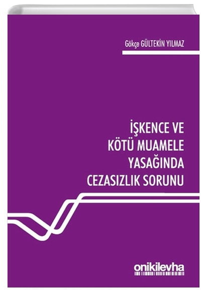 kence ve Kt Muamele Yasanda Cezaszlk Sorunu Gke Gltekin Ylmaz On ki Levha Yaynlar
