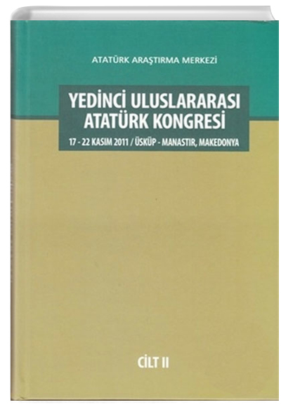 Yedinci Uluslararas Atatrk Kongresi Cilt: 2 (Ciltli) Atatrk Aratrma Merkezi