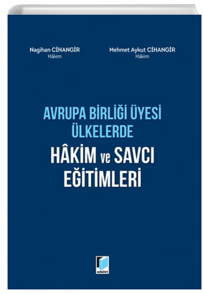 Avrupa Birlii yesi lkelerde Hakim ve Savc Eitimleri Adalet Yaynevi